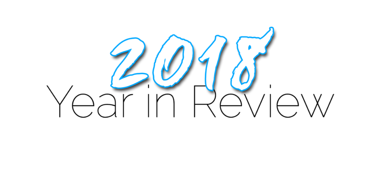 2018 YEAR IN REVIEW: Here, There & Everywhere